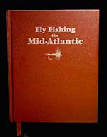 Book cover of Limited Signed Edition Fly Fishing the Mid-Atlantic
